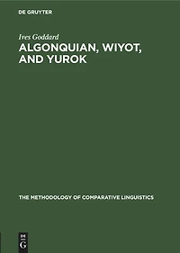 Algonquian, Wiyot, and Yurok: Proving a Distant Genetic Relationship