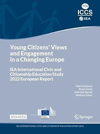 Young Citizens' Views and Engagement in a Changing Europe: IEA International Civic and Citizenship Education Study 2022 European Report