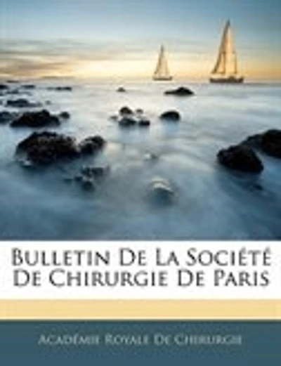 Bulletin De La Société De Chirurgie De Paris
