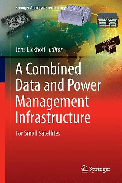 A Combined Data and Power Management Infrastructure: For Small Satellites