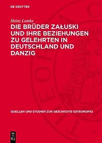 Die Brüder Załuski und ihre Beziehungen zu Gelehrten in Deutschland und Danzig: Studien zur polnischen Frühaufklärung