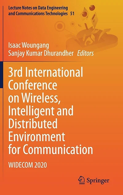 3rd International Conference on Wireless, Intelligent and Distributed Environment for Communication: WIDECOM 2020