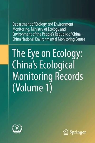The Eye on Ecology: China's Ecological Monitoring Records (Volume 1)