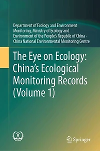 The Eye on Ecology: China's Ecological Monitoring Records (Volume 1)