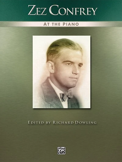 Zez Confrey At The Piano: Piano Solos
