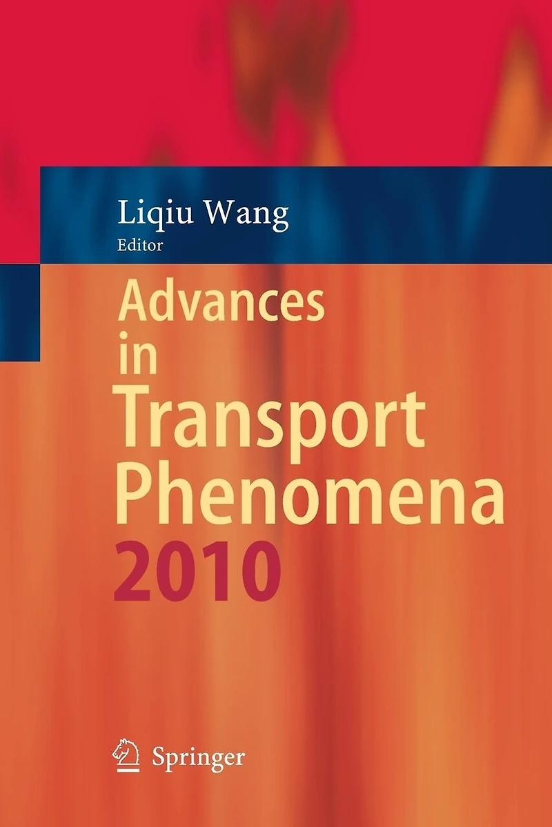 Advances Transport Phenomena: 2010