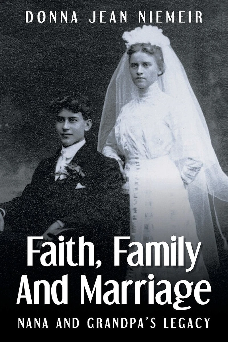 Faith, Family and Marriage: Nana Grandpa's Legacy