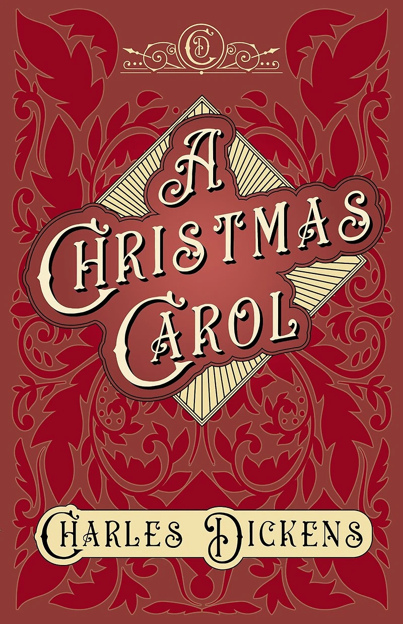 A Christmas Carol;With Appreciations and Criticisms by G. K. Chesterton: With Chesterton