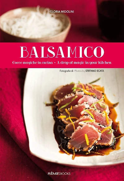 Balsamico: A Drop Of Magic In Your Kitchen