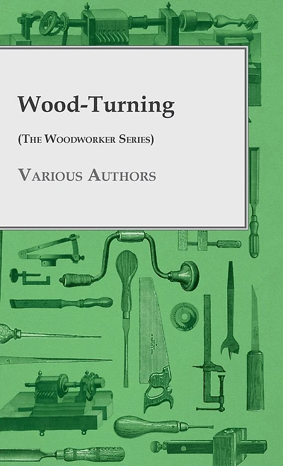 Wood-Turning (The Woodworker Series)