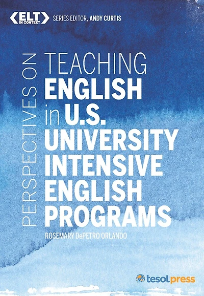 Perspectives On Teaching English In U.s. University Intensive English Programs