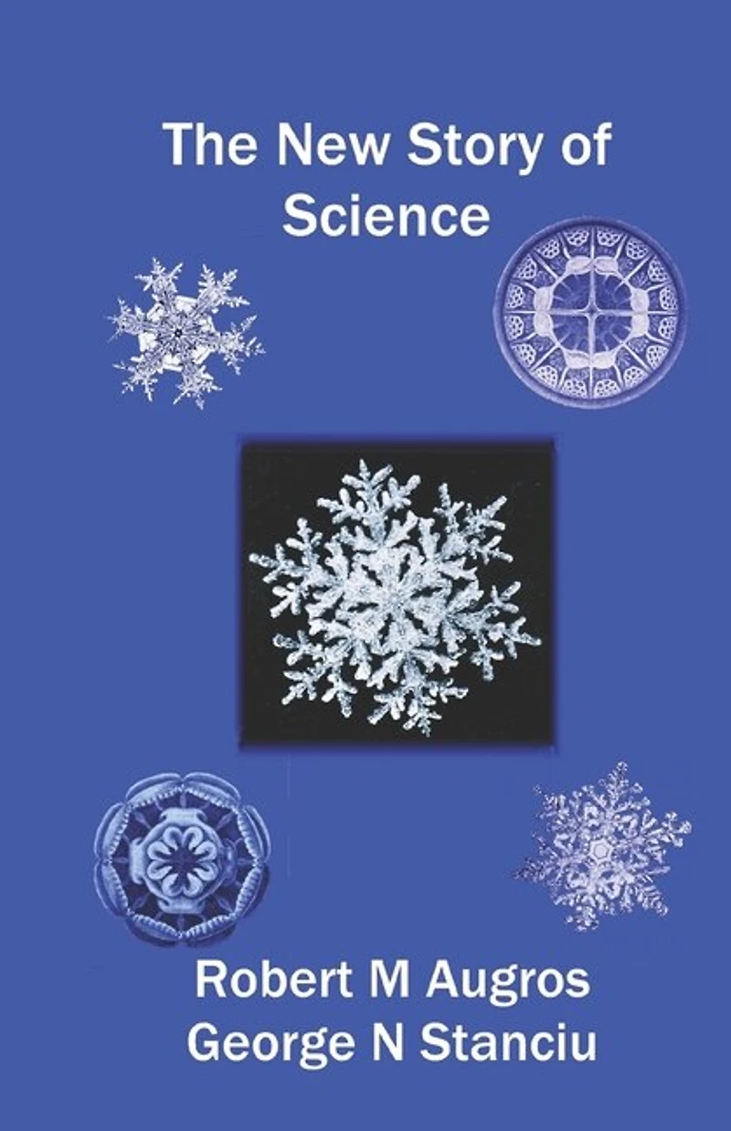 The New Story of Science: Mind and the Universe