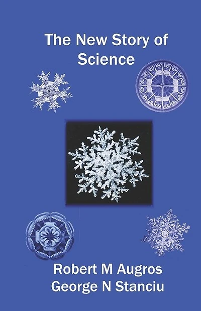 The New Story of Science: Mind and the Universe