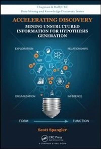Accelerating Discovery: Mining Unstructured Information For Hypothesis Generation