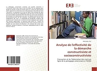 Analyse de l'effectivite de la demarche constructiviste et socioconstructiviste: Conception et de l'elaboration des cours en ligne de la pedagogie universitaire A l'UCAD