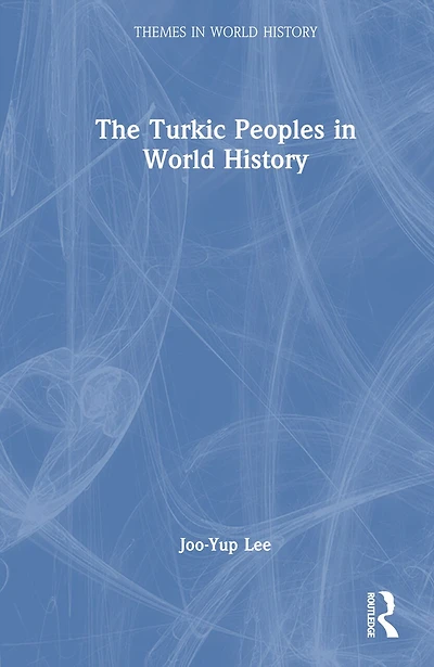 The Turkic Peoples World History