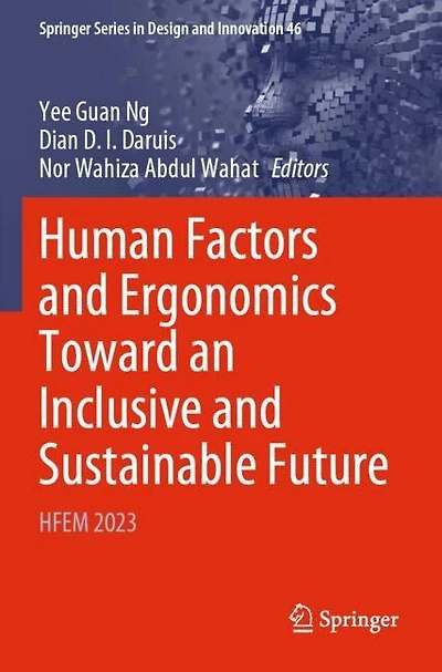 Human Factors and Ergonomics Toward an Inclusive and Sustainable Future: HFEM 2023