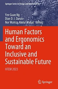 Human Factors and Ergonomics Toward an Inclusive and Sustainable Future: HFEM 2023