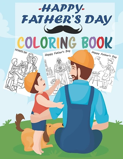 Happy Father's Day Coloring Book: Coloring Book for Kids - 30 unique coloring pages Father's Day Gifts for Dad from Daughter, Son, draw with me dad, Express your love to your dad