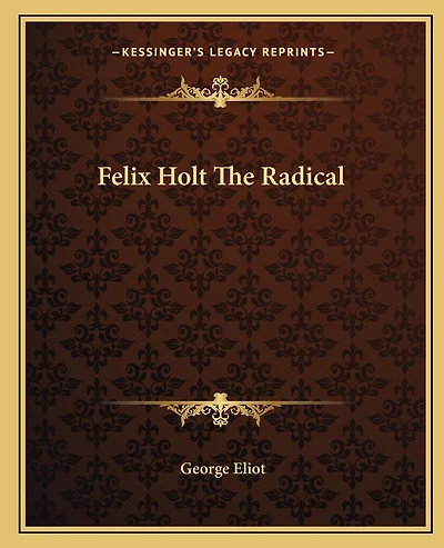 Felix Holt The Radical