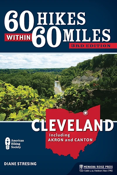 60 Hikes Within Miles: Cleveland: Including Akron and Canton