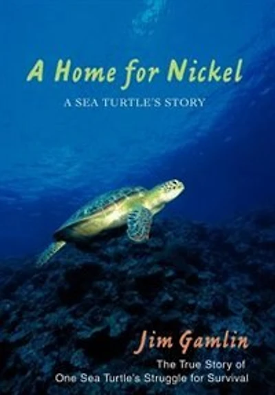 A Home for Nickel: Sea Turtle's Story