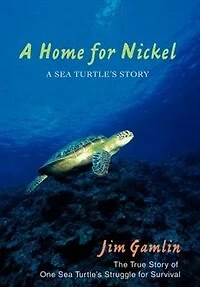 A Home for Nickel: Sea Turtle's Story