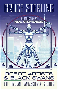 Robot Artists & Black Swans: The Italian Fantascienza Stories