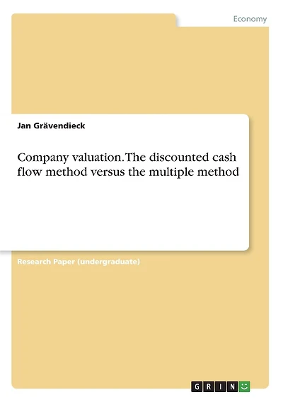 Company valuation. The discounted cash flow method versus the multiple method