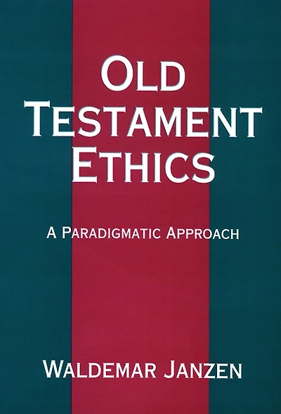 Old Testament Ethics
