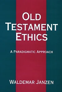 Old Testament Ethics