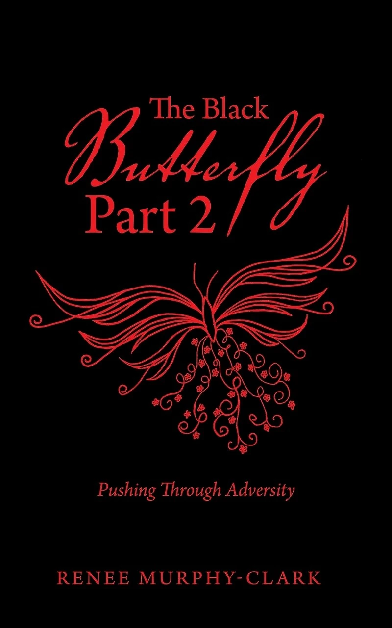 The Black Butterfly Part 2: Pushing Through Adversity