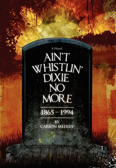 Ain't Whistlin' Dixie No More: 1865-1994