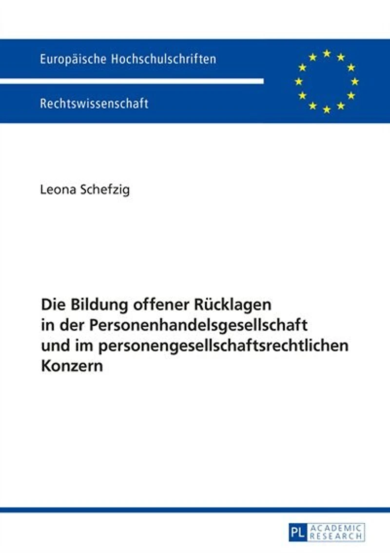 Die Bildung offener Ruecklagen der Personenhandelsgesellschaft und im personengesellschaftsrechtlichen Konzern