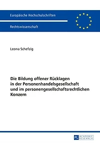 Die Bildung offener Ruecklagen der Personenhandelsgesellschaft und im personengesellschaftsrechtlichen Konzern