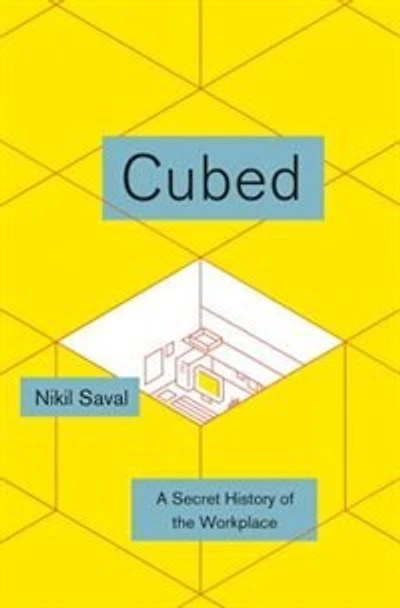 Cubed: The Secret History Of Workplace