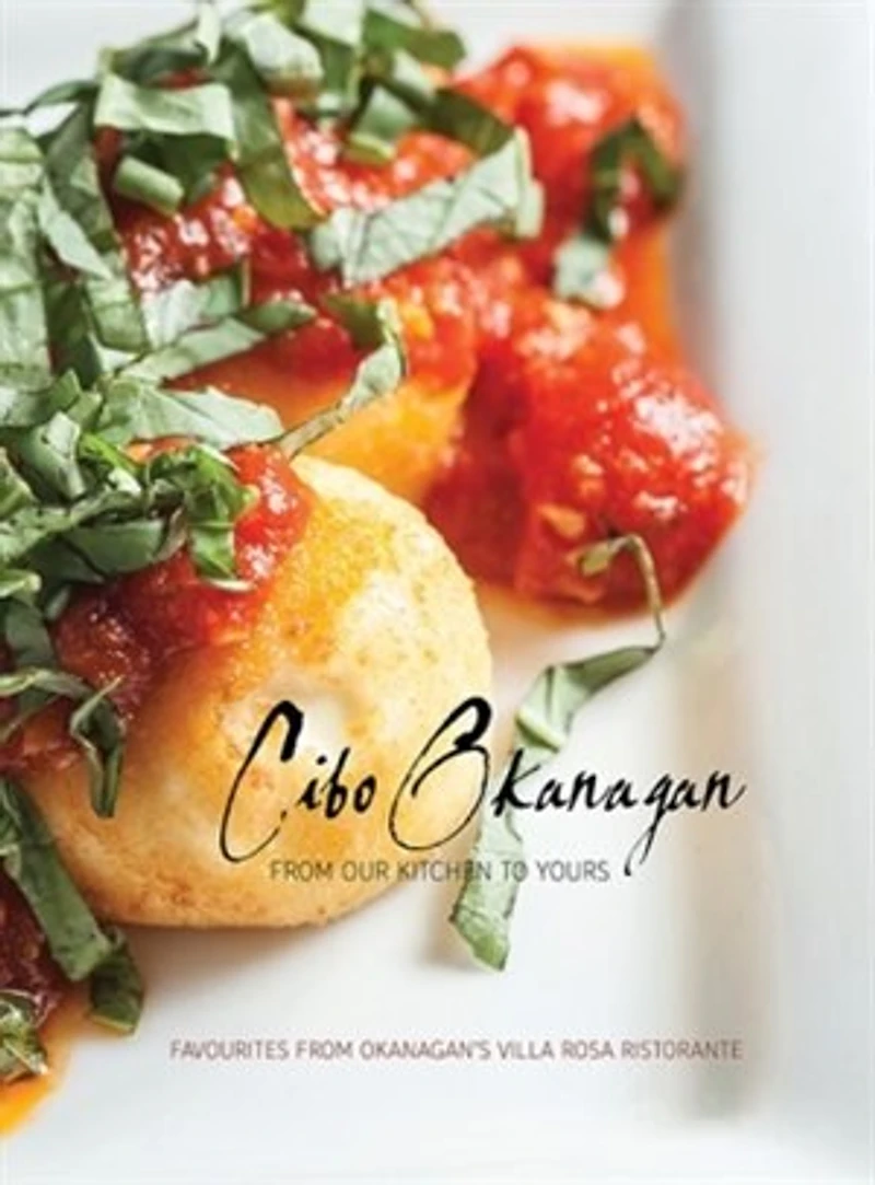 Cibo Okanagan: From Our Kitchen to Yours