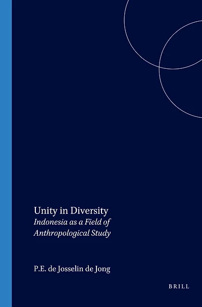 Unity in Diversity: Indonesia as a Field of Anthropological Study