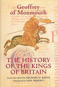The History of the Kings of Britain: An edition and translation of the <I>De gestis Britonum</I> [<I>Historia Regum Britanniae</I>]