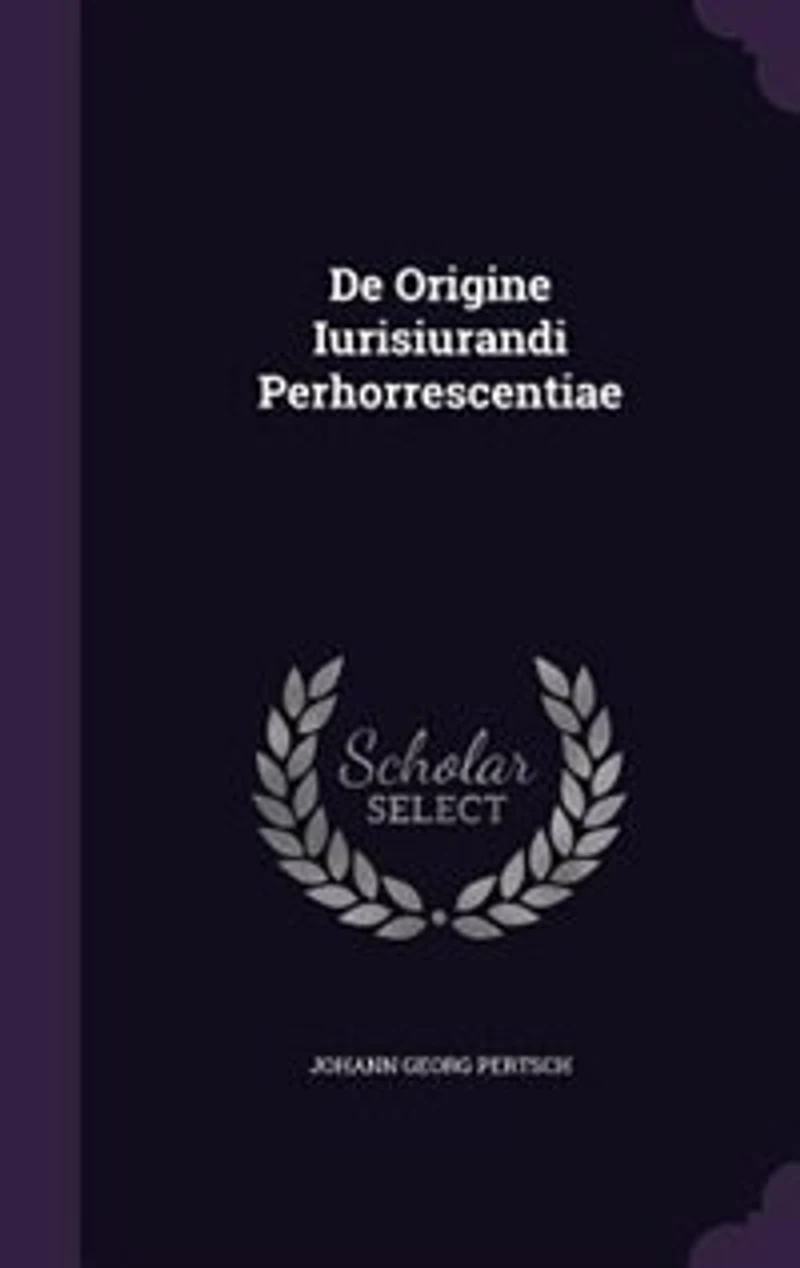 De Origine Iurisiurandi Perhorrescentiae