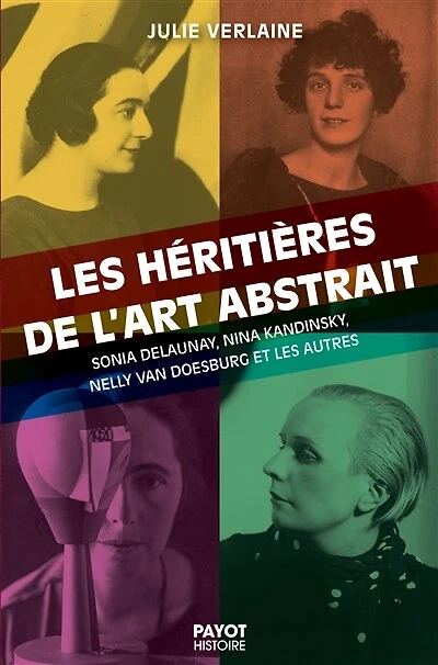 les héritières de l'art abstrait : Sonia Delaunay, Nina Kandinsky, Nelly van Doesburg et autres: autres