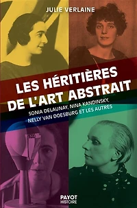 les héritières de l'art abstrait : Sonia Delaunay, Nina Kandinsky, Nelly van Doesburg et autres: autres