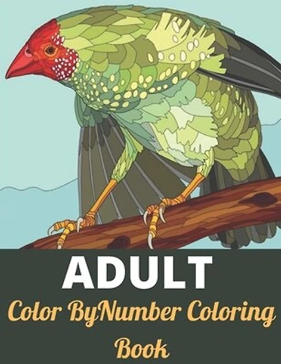 Adult Color By Number Coloring Book: An Adult Coloring Book with Fun, Easy
