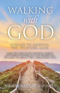 Walking With God: Coming To America, The Promised Land