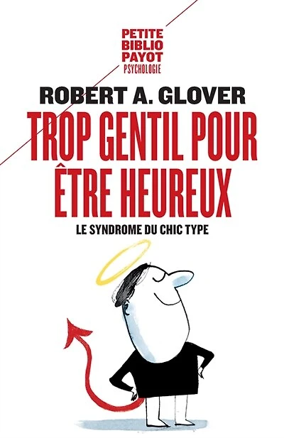 Trop gentil pour être heureux: le syndrome du chic type