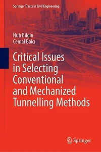 Critical Issues Selecting Conventional and Mechanized Tunnelling Methods