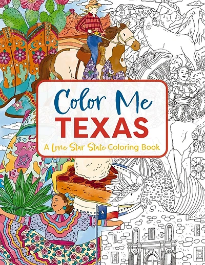 Color Me Texas: A Lone Star State Coloring Book