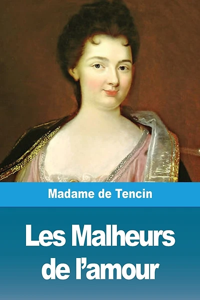 Les Malheurs De L'amour