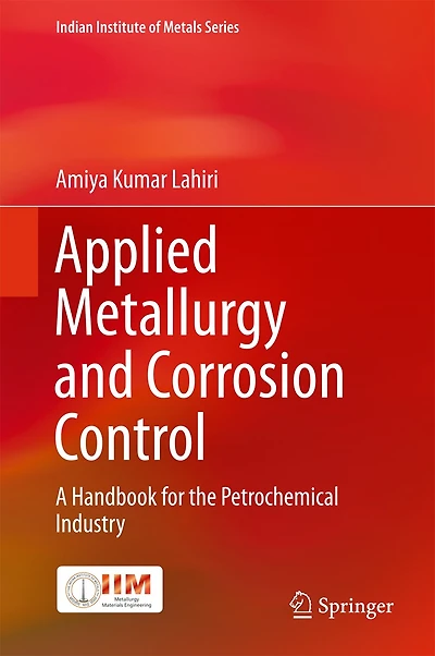 Applied Metallurgy And Corrosion Control: A Handbook For The Petrochemical Industry