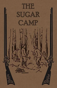 The Sugar Camp and After